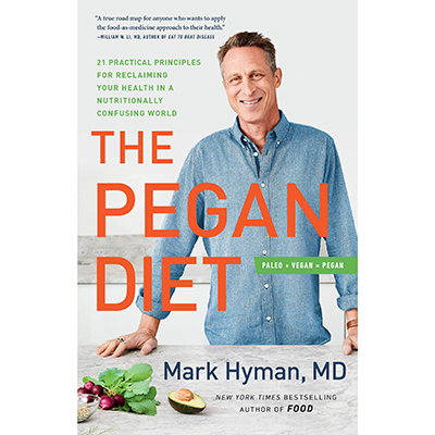 The Pegan Diet: 21 Practical Principles for Reclaiming Your Health in a Nutritionally Confusing World